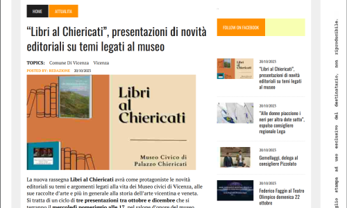 20-10-23 VenetoNews. “Libri al Chiericati”, presentazioni di novità editoriali su temi legati al museo